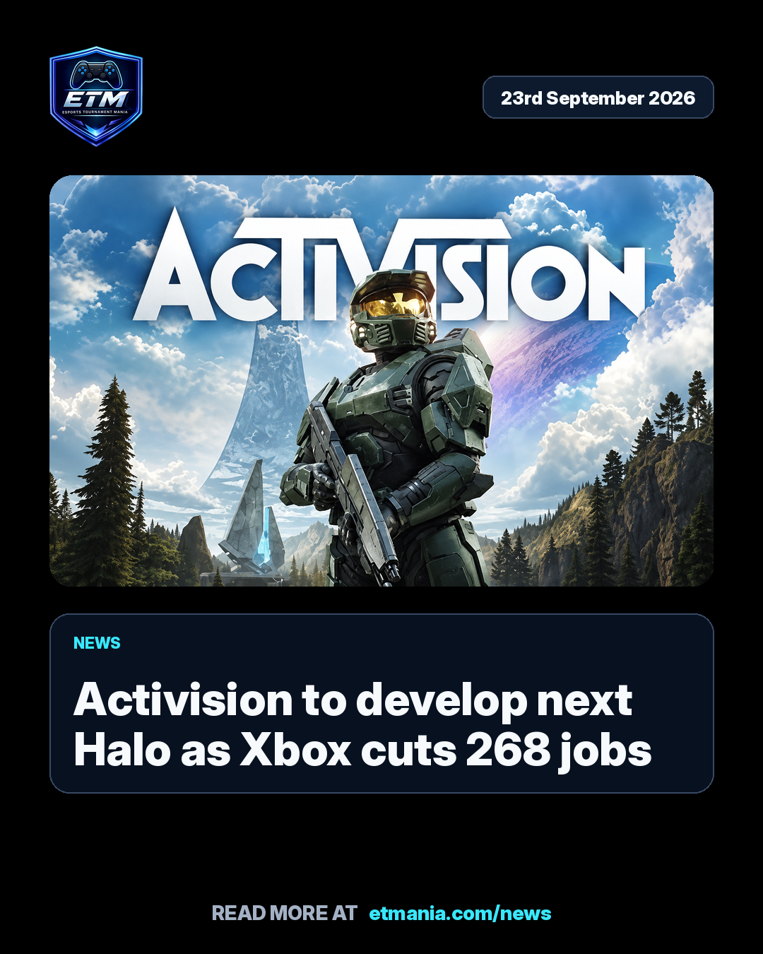 ETM share card preview for Activision to develop next Halo as Xbox cuts 268 jobs