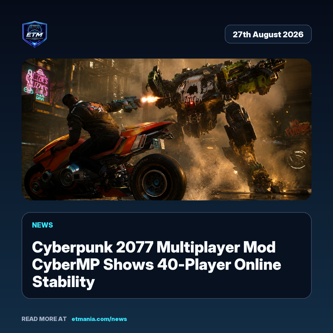 ETM share card preview for Cyberpunk 2077 Multiplayer Mod CyberMP Shows 40-Player Online Stability