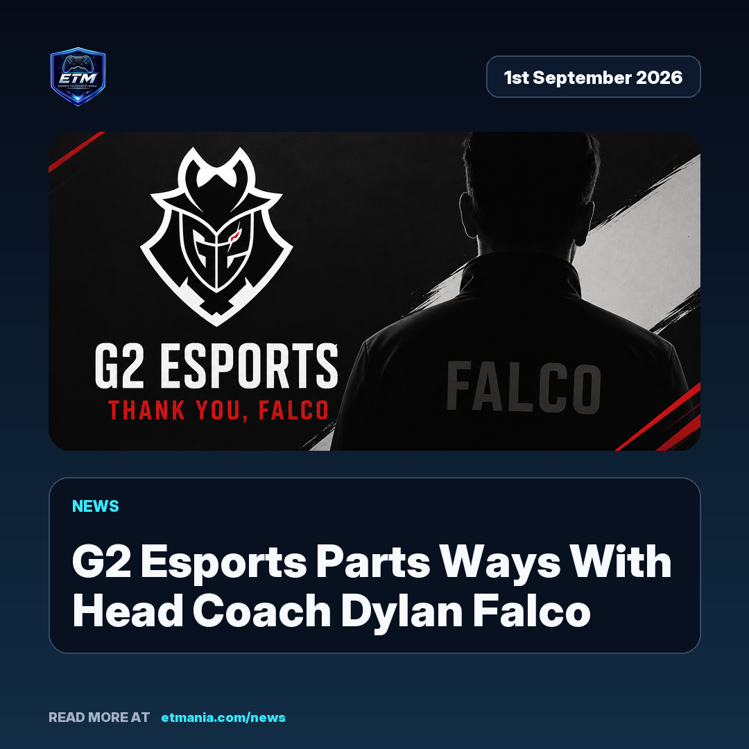 ETM share card preview for G2 Esports Parts Ways With Head Coach Dylan Falco After Nearly Five Years