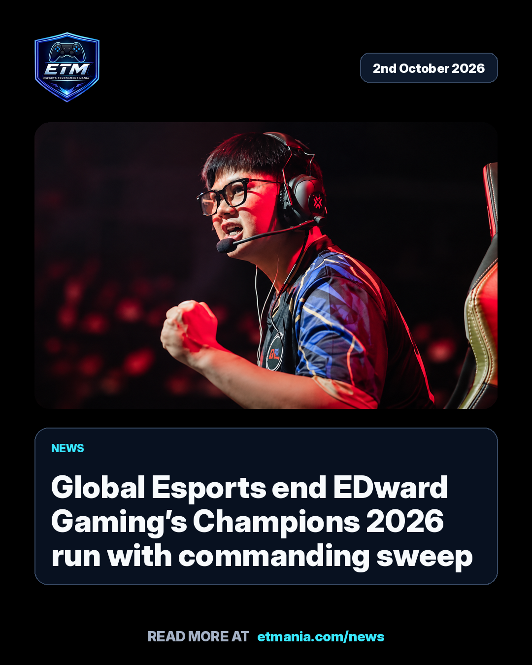 ETM share card preview for Global Esports end EDward Gaming’s Champions 2026 run with commanding sweep