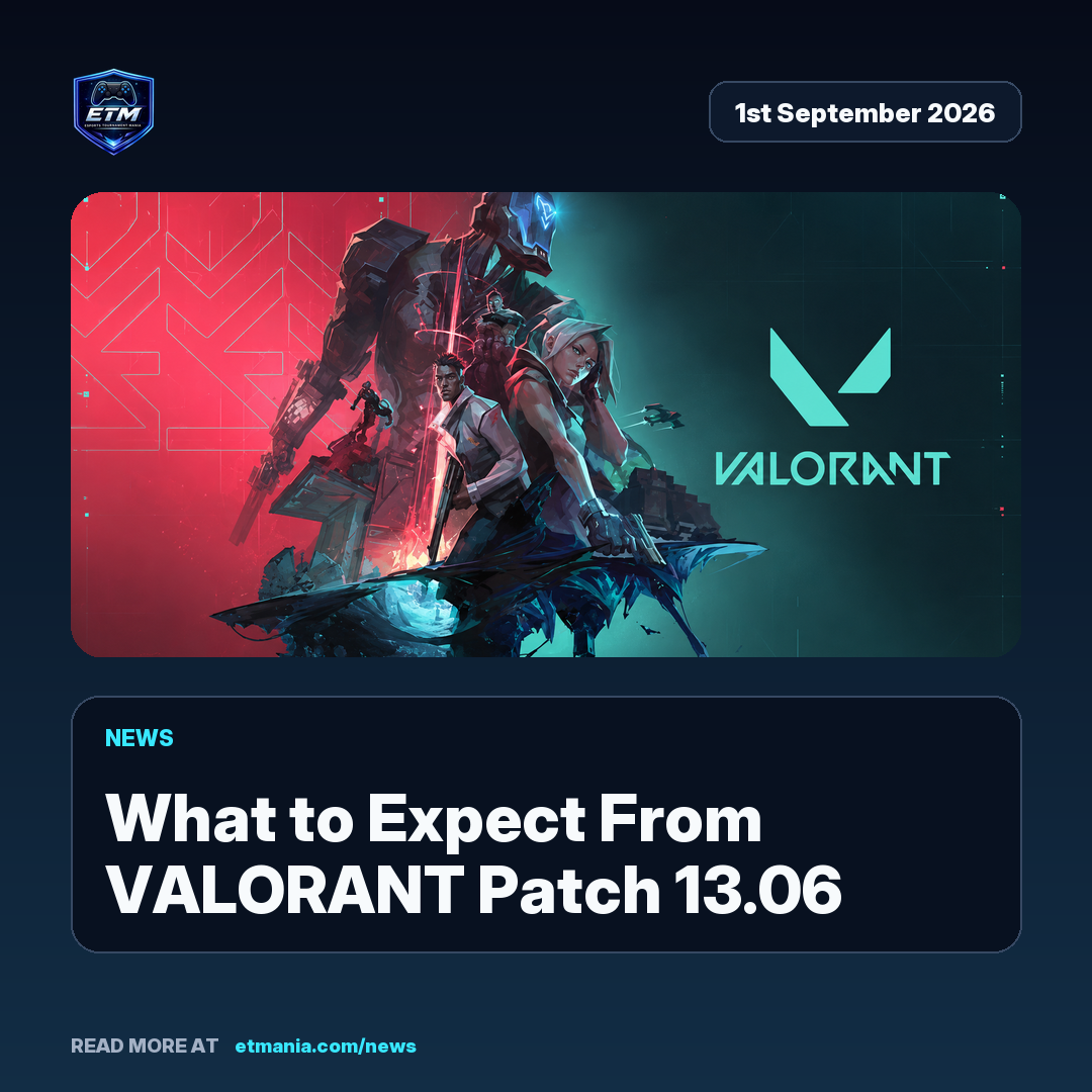 ETM share card preview for What to Expect From VALORANT Patch 13.06